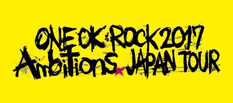 ONE OK ROCK 2017 "Ambitions" JAPAN TOUR 