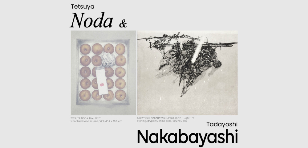 DIARY FROM GROUND TO LIGHT นิทรรศการของสองศิลปินภาพพิมพ์อาวุโสผู้มีชื่อเสียงระดับโลก Tetsuya Noda และ Tadayoshi Nakabayashi